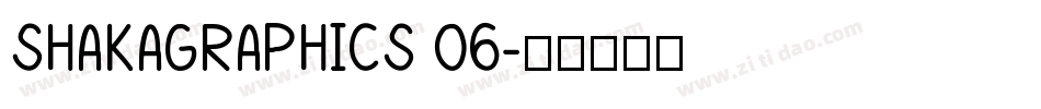 SHAKAGRAPHICS 06字体转换